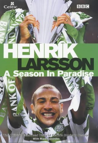 Henrik Larsson: A Season in Paradise Sports