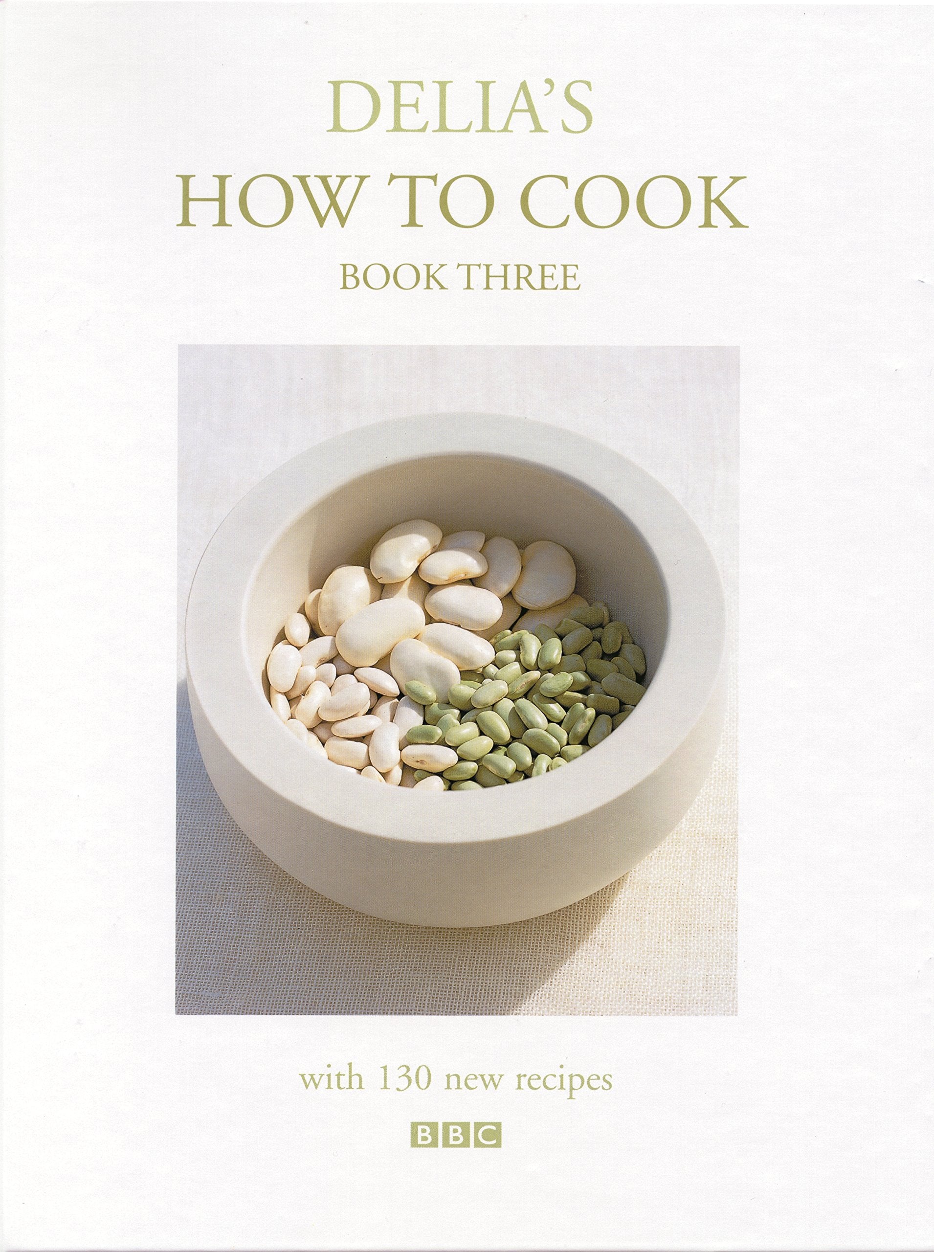Delia's How to Cook: Book Three: Volume 3 Leisure, Home & Garden