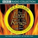 The Lord of the Rings: The Return of the King Vol 3 (BBC Radio Collection) Drama