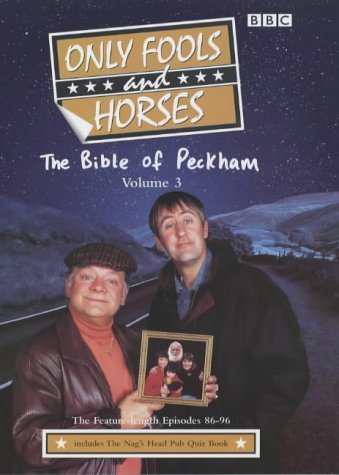 Only Fools and Horses: The Bible of Peckham: The Feature-Length Episodes 1986-96 (Only Fools & Horses Scripts, 3) Film, Art & Culture