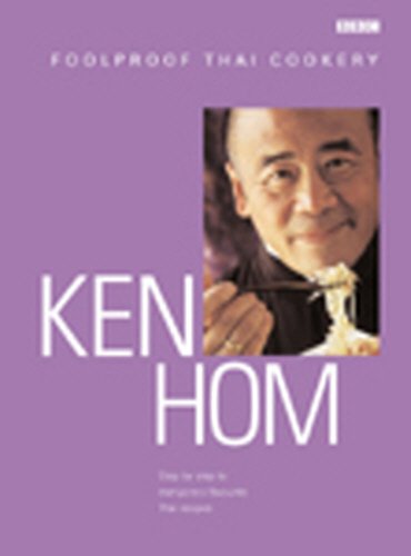 Ken Hom's Foolproof Thai Cookery Leisure, Home & Garden