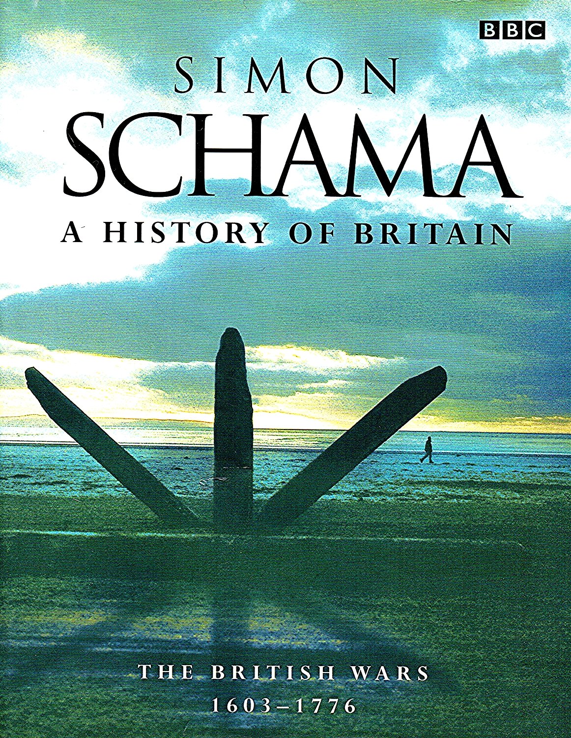 Schama, Simon, Vol.2 : The British Wars 1603-1776 (A History of Britain) Film, Art & Culture