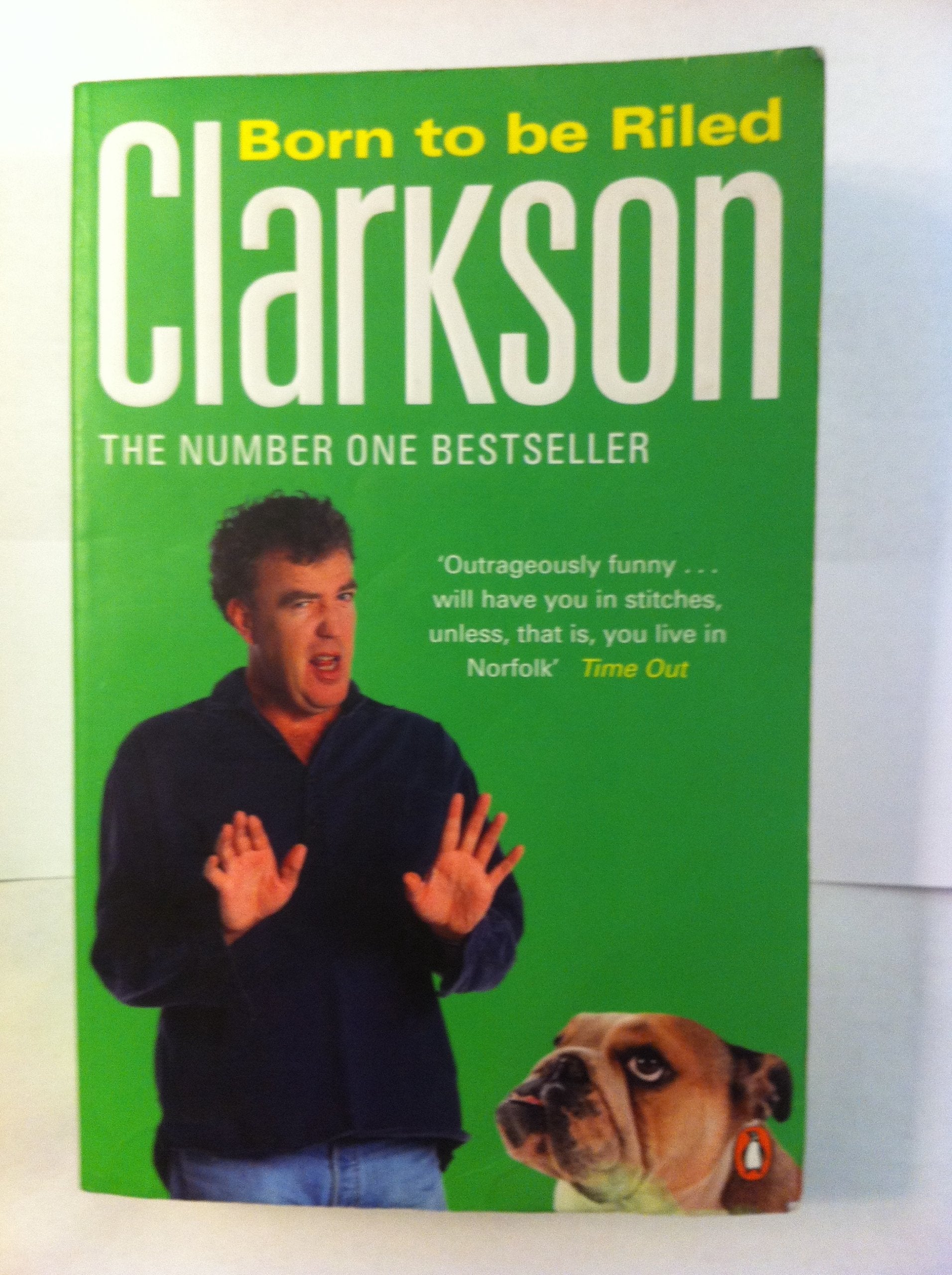 Born to be Riled: The Collected Writings of Jeremy Clarkson Contemporary literature