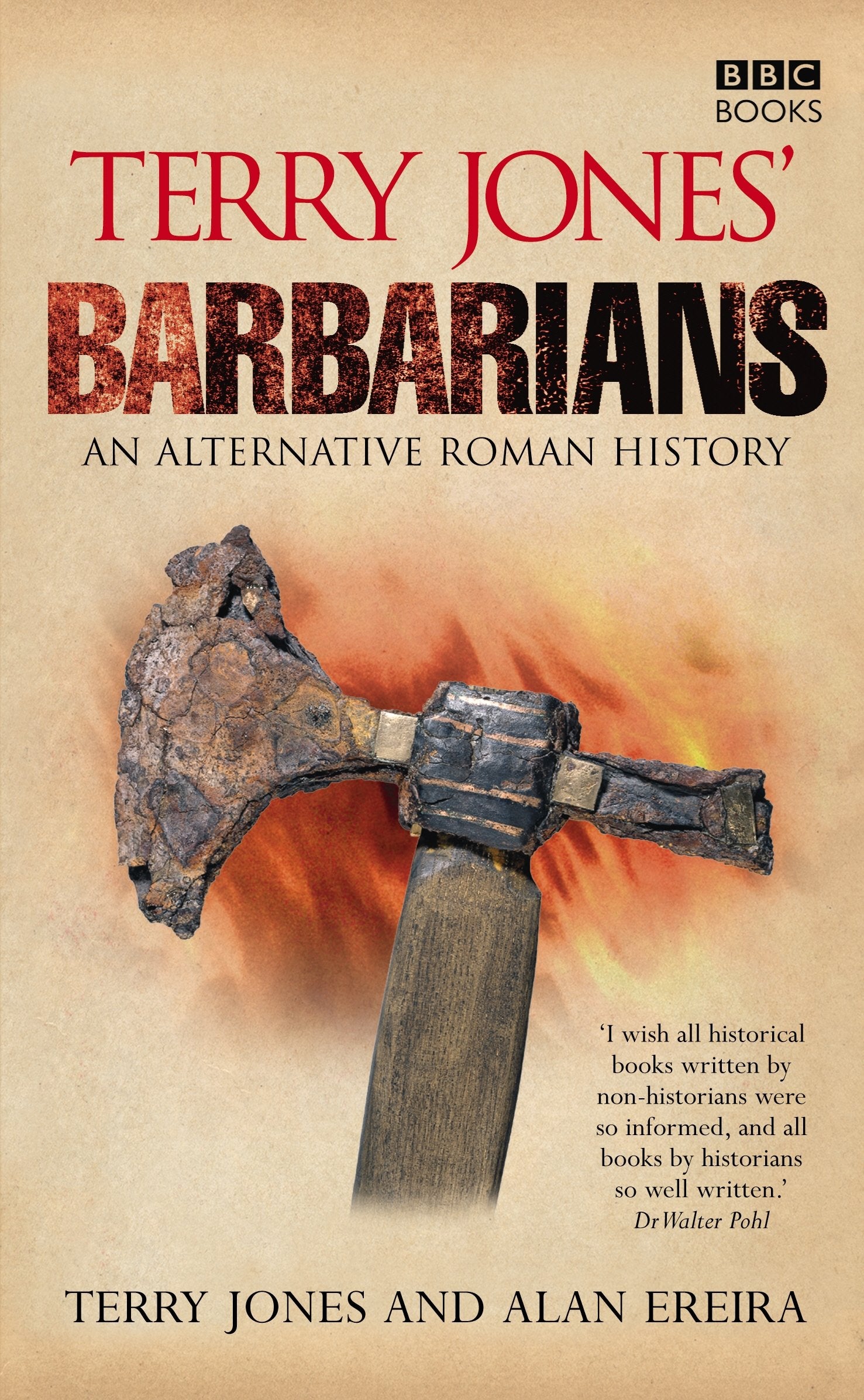 Terry Jones' Barbarians: An Alternative Roman History Politics & History
