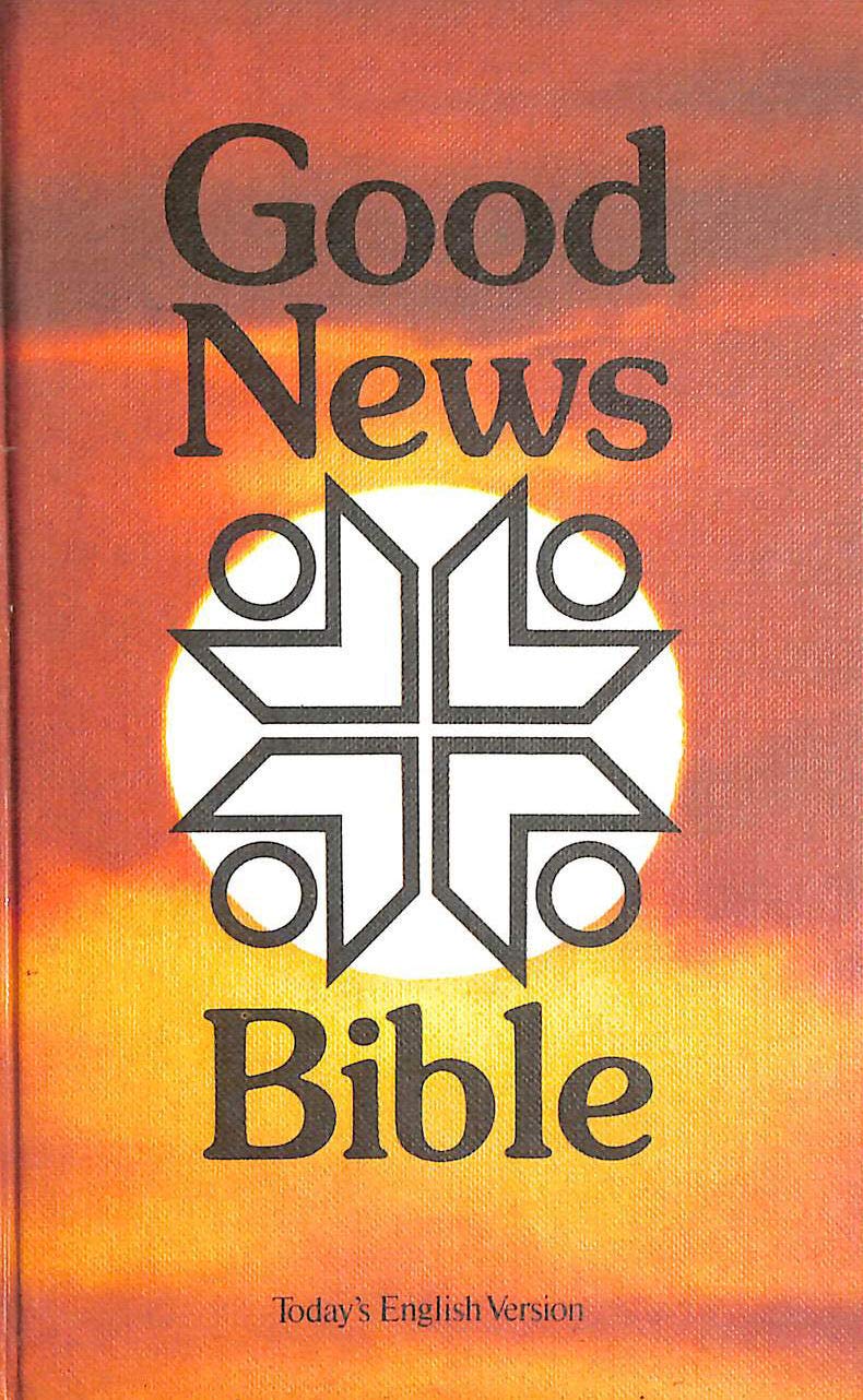 Bible: Good News Bible - Sunrise Religion & Esotericism