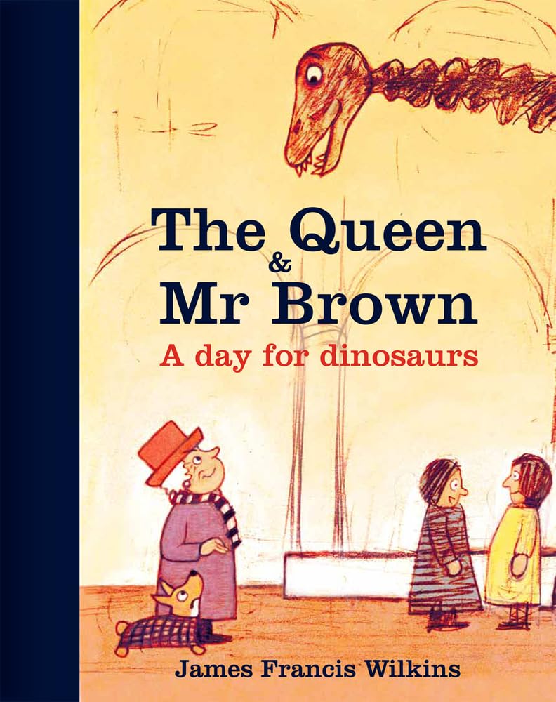The Queen & Mr Brown: A Day for Dinosaurs book