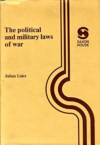 Political and Military Laws of War: An Analysis of Marxist-Leninist Concepts (Swedish Studies in International Relations, 9) Politics & History