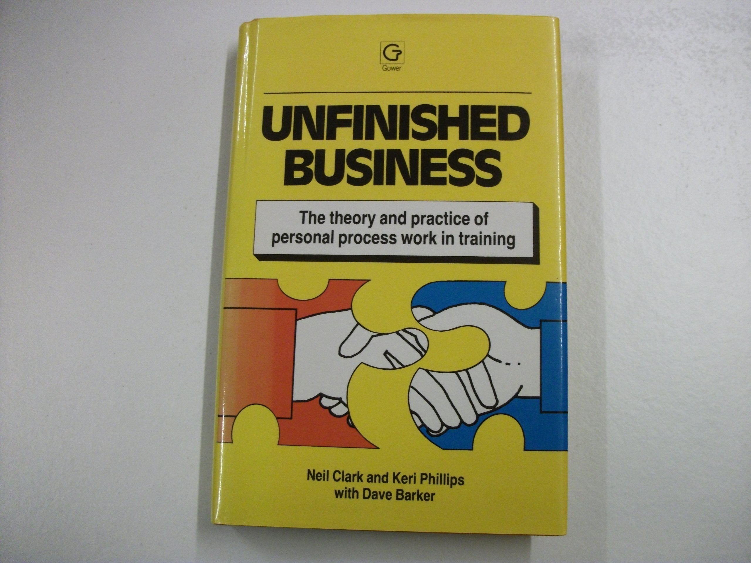 Unfinished Business: The Theory and Practice of Personal Process Work in Training book