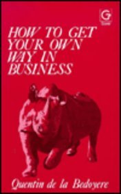 How to Get Your Own Way in Business book