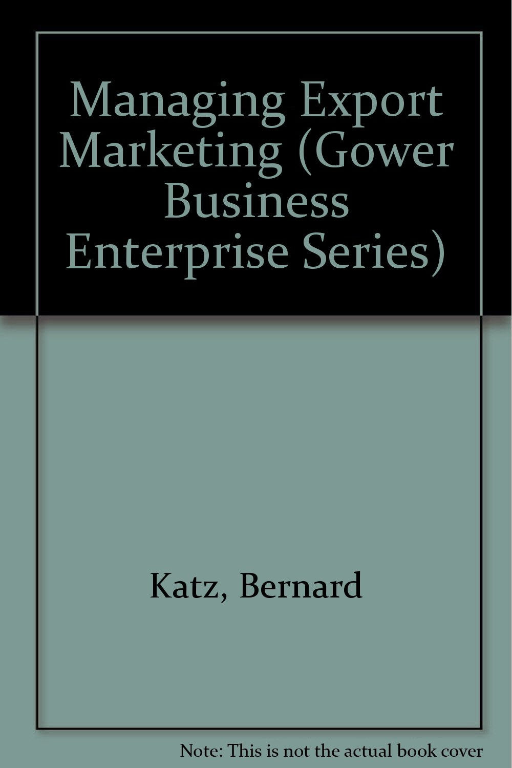Managing Export Marketing (Gower Business Enterprise Series) Business, Finance & Career