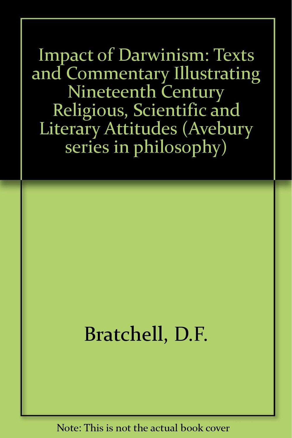 Impact of Darwinism: Texts and Commentary Illustrating Nineteenth Century Religious, Scientific and Literary Attitudes Books