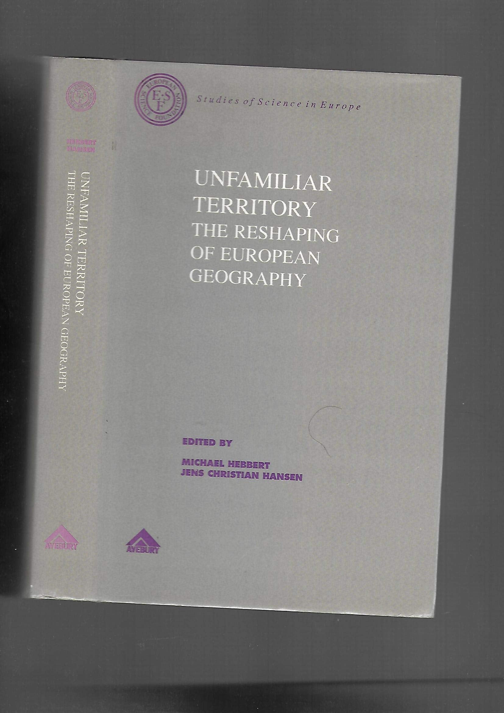 Unfamiliar Territory: The Reshaping of European Geography book