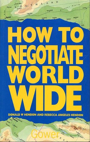 How to Negotiate Worldwide: A Practical Handbook Business, Finance & Career