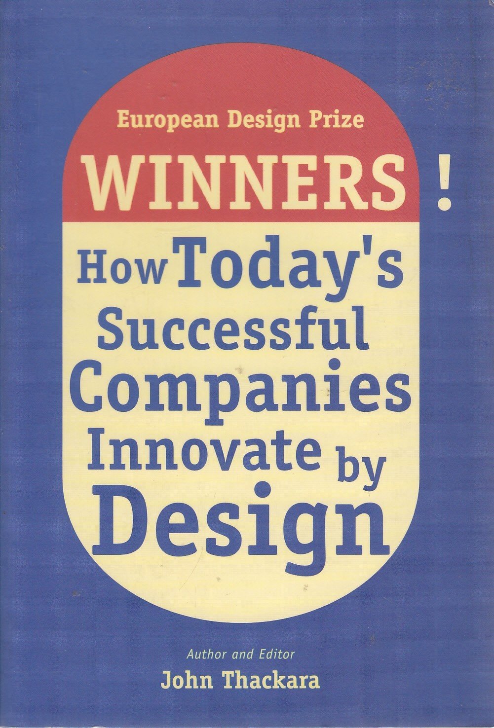Winners!: How Today's Successful Companies Innovate by Design Business, Finance & Career