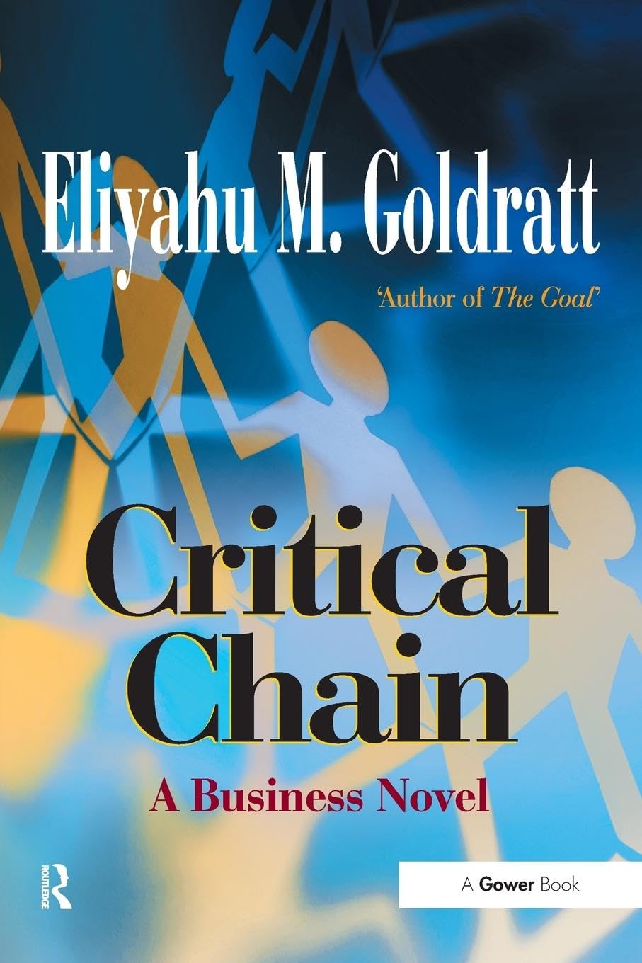 Critical Chain: A Business Novel Law