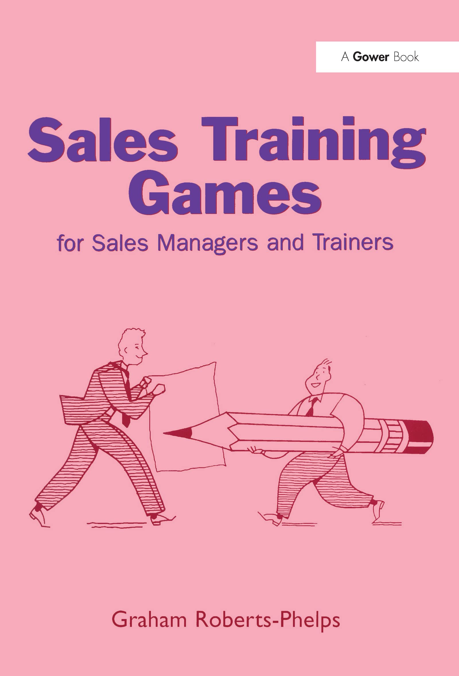Sales Training Games: For Sales Managers and Trainers book