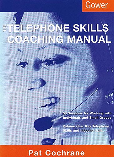 The Telephone Skills Coaching Manual: 38 Sessions for Working With Individuals and Small Groups : Key Telephone Skills and Inbound Calls book