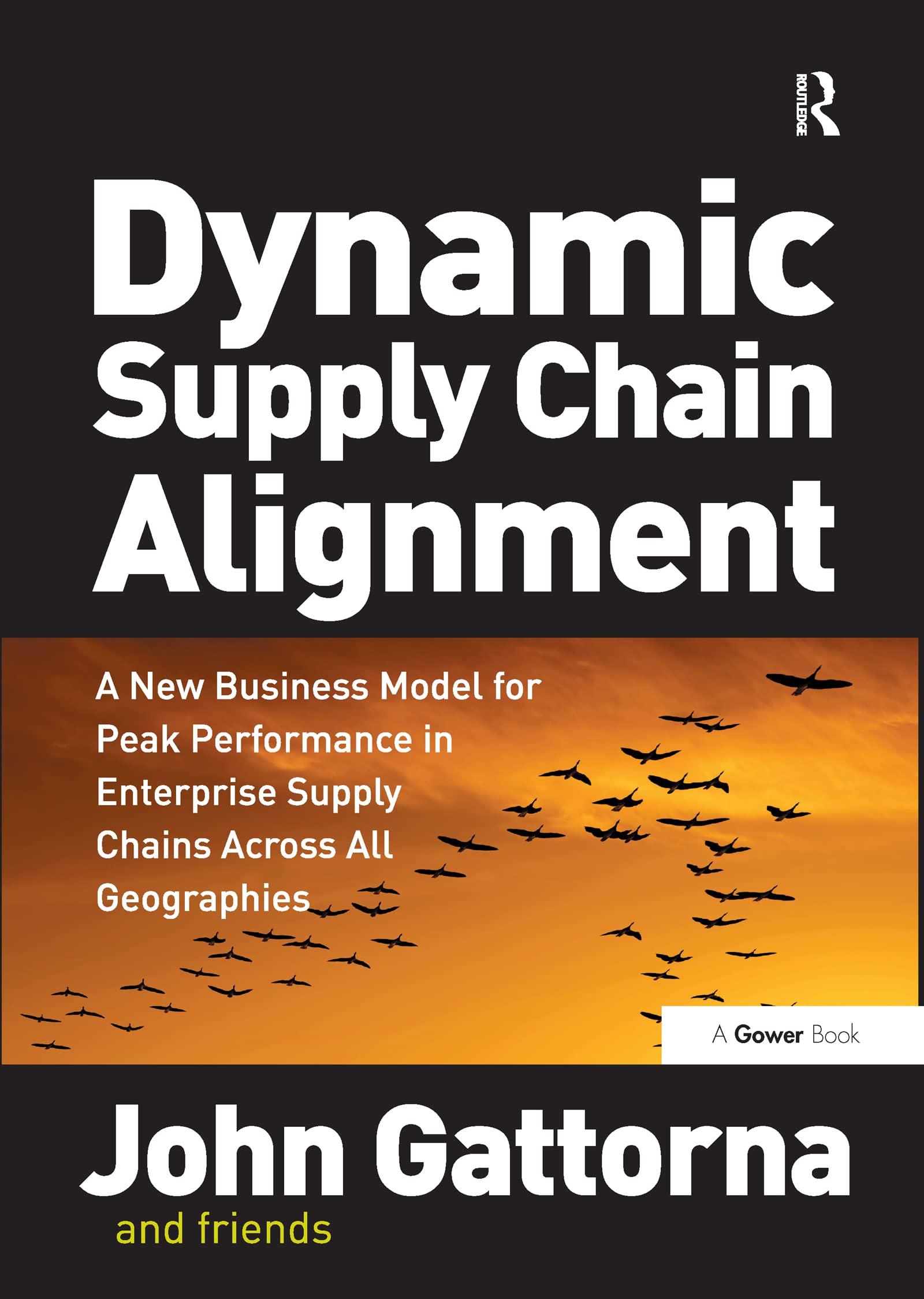 Dynamic Supply Chain Alignment: A New Business Model for Peak Performance in Enterprise Supply Chains Across All Geographies Business, Finance & Career