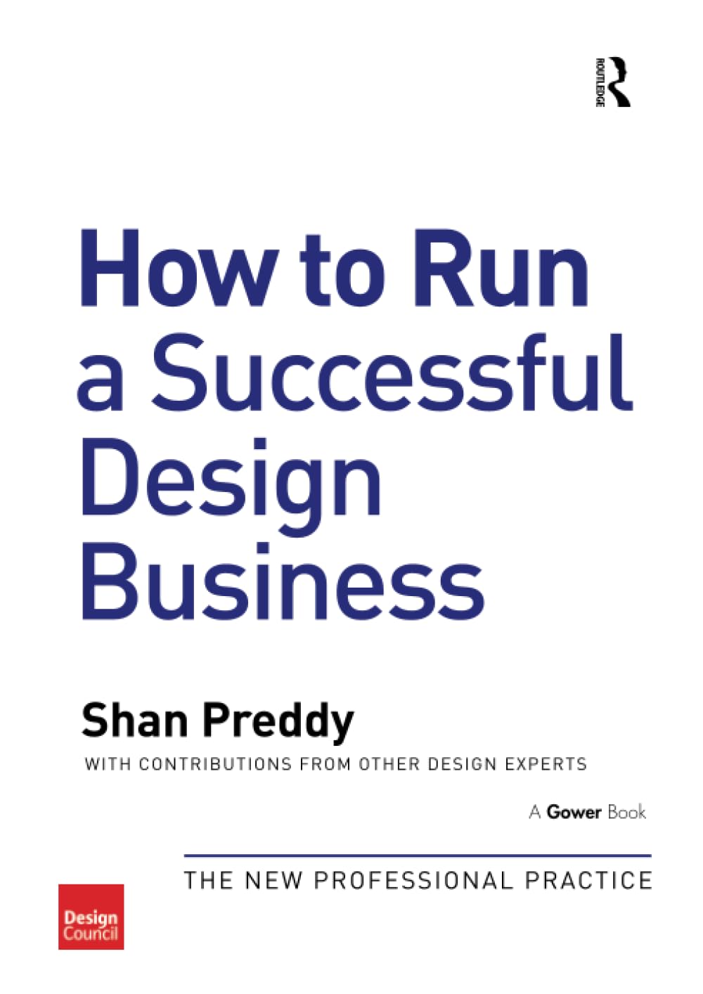 How to Run a Successful Design Business: The New Professional Practice Social Sciences
