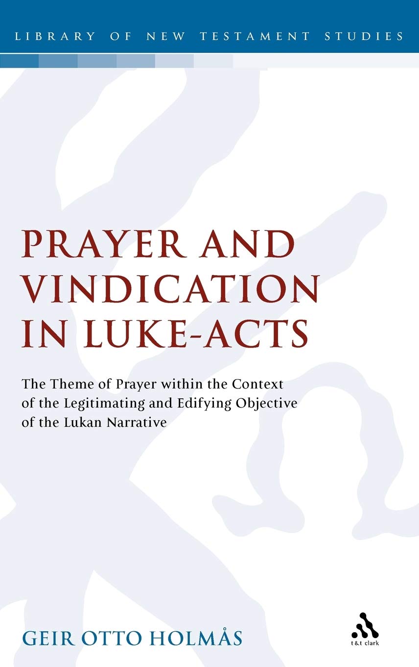 Prayer and Vindication in Luke-Acts Religion & Esotericism