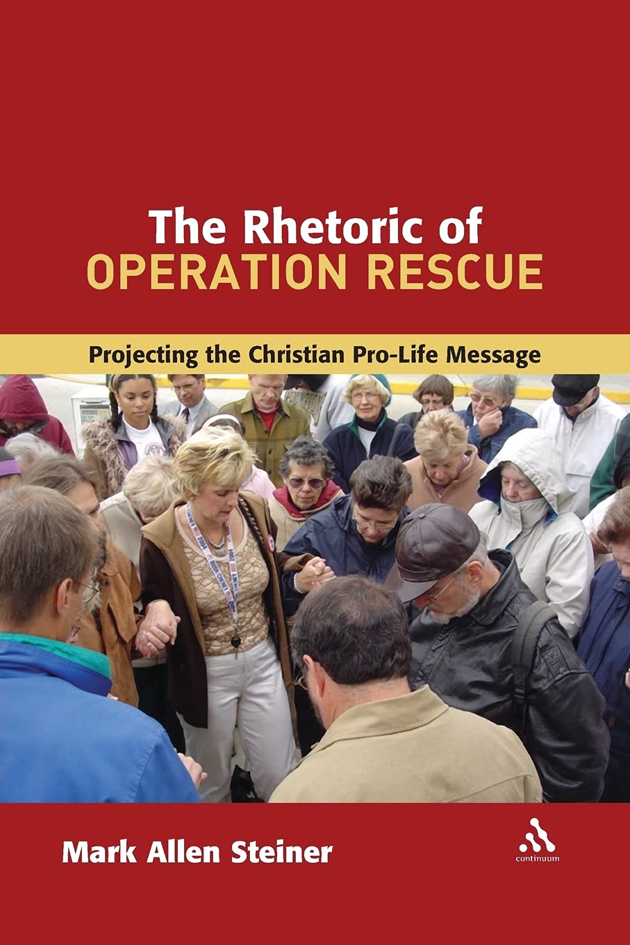 The Rhetoric of Operation Rescue Social Sciences