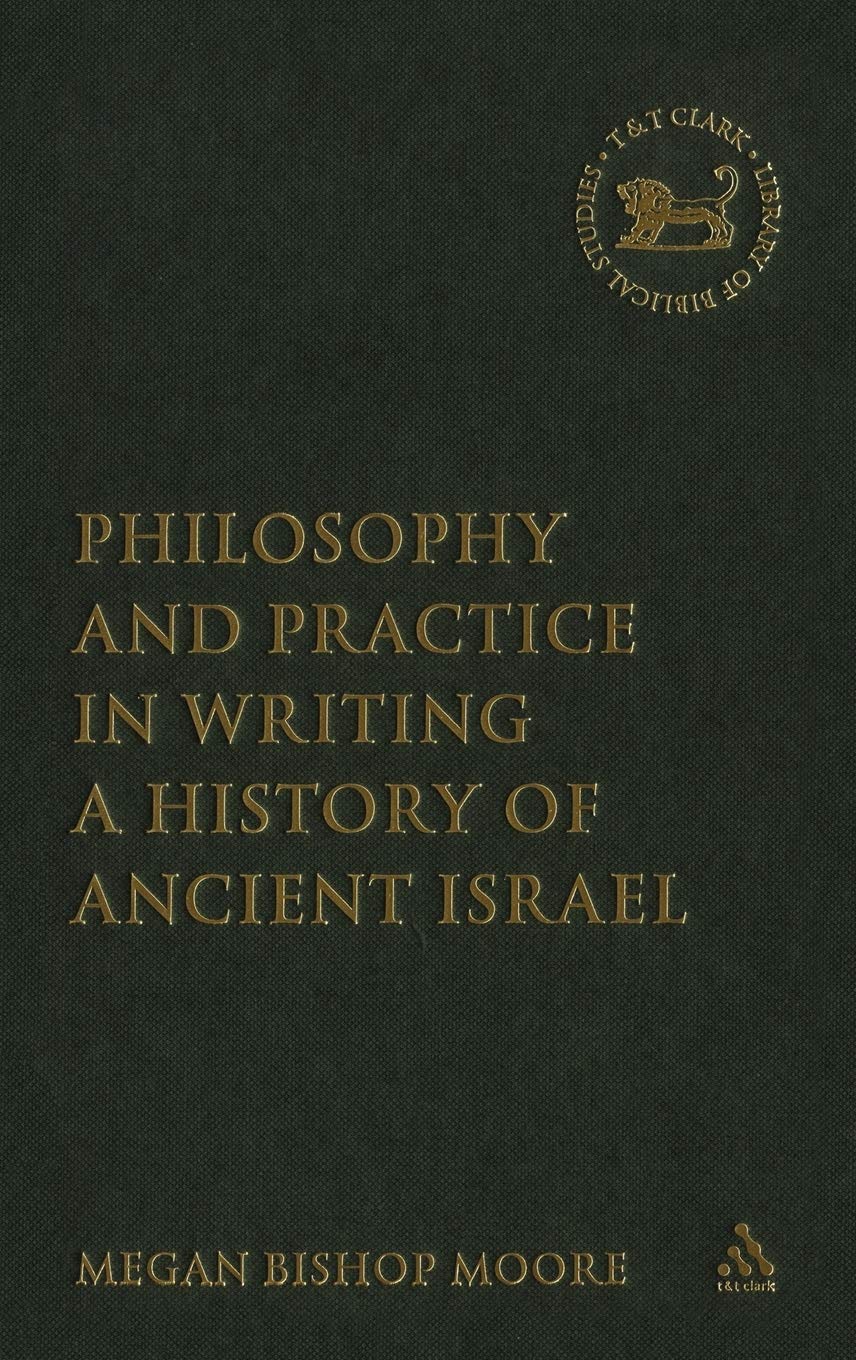 Philosophy and Practice in Writing a History of Ancient Israel Social Sciences