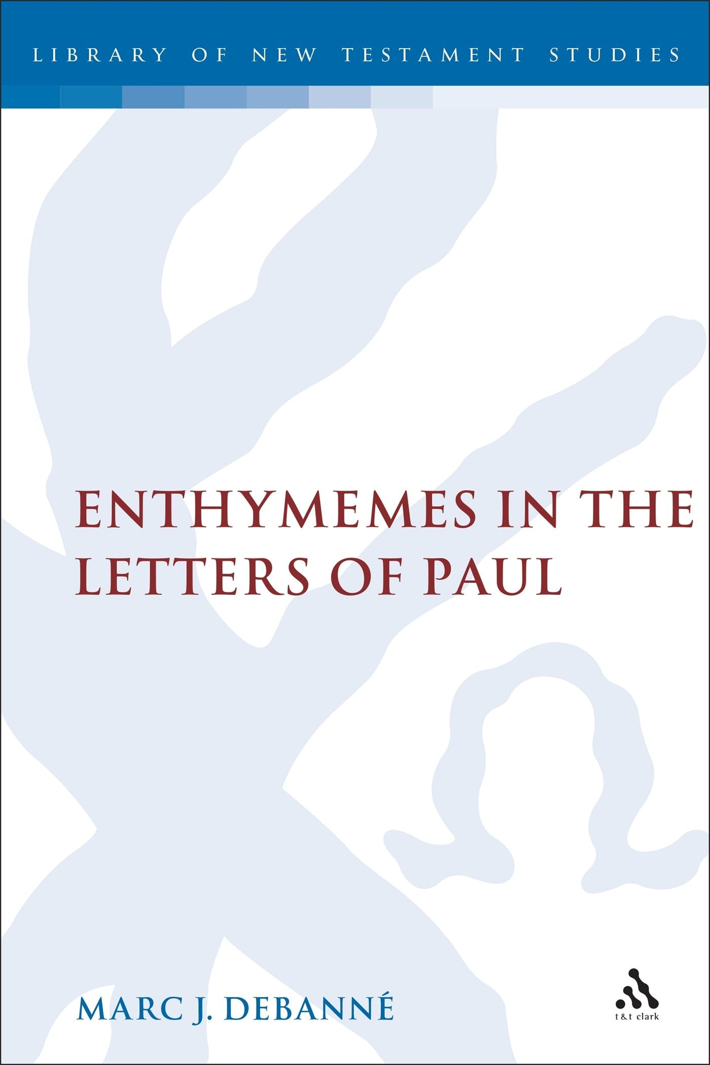 Enthymemes in the Letters of Paul Religion & Esotericism