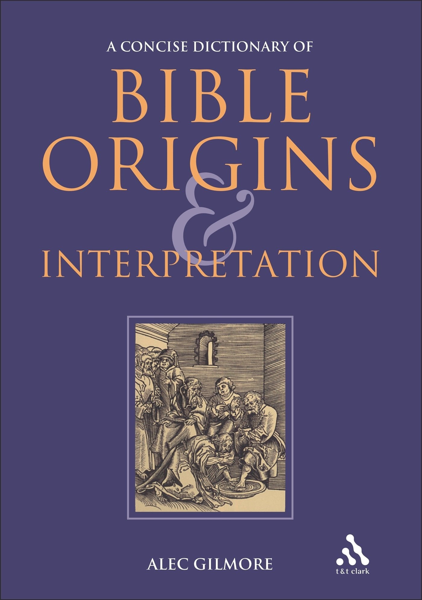 A Concise Dictionary of Bible Origins and Interpretation Religion & Esotericism
