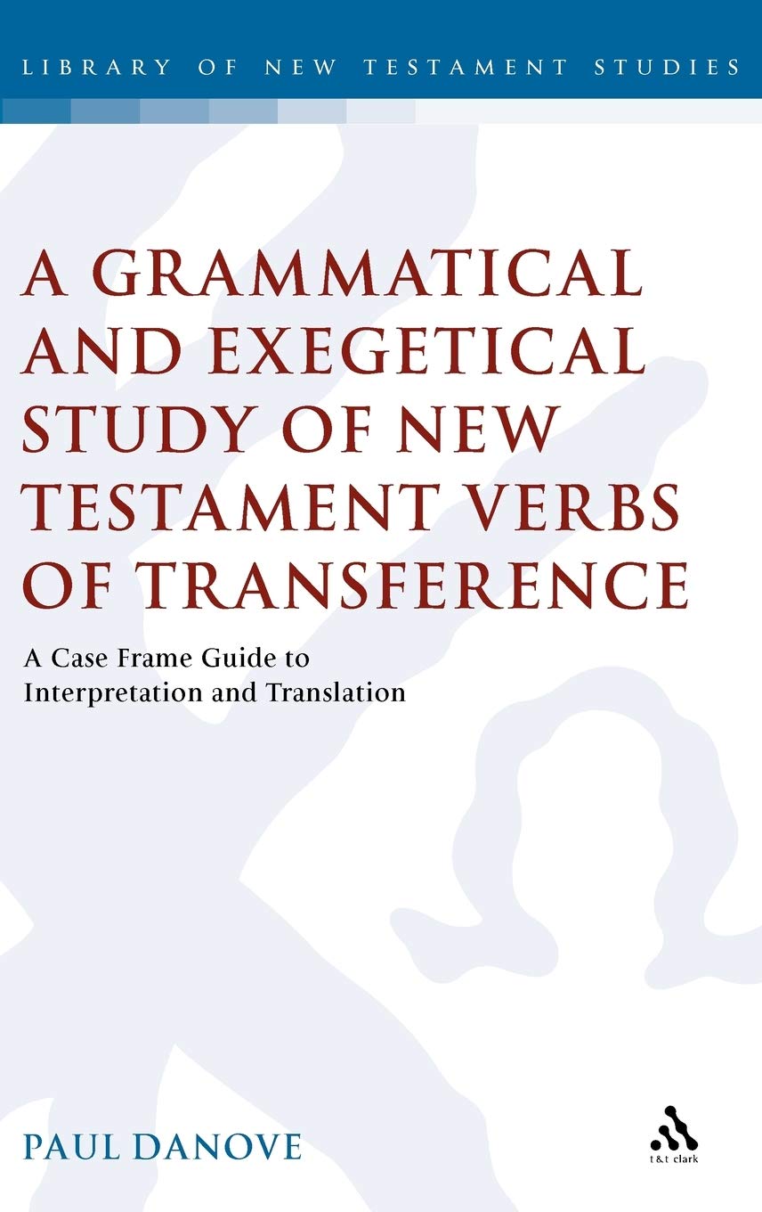 Grammatical and Exegetical Study of New Testament Verbs of Transference Religion & Esotericism
