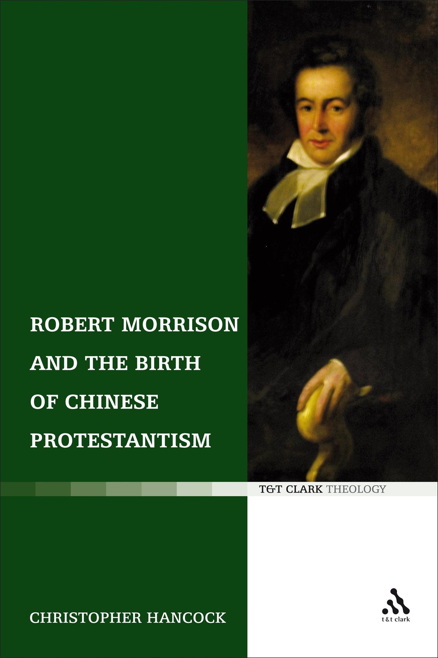 Robert Morrison and the Birth of Chinese Protestantism Religion & Esotericism