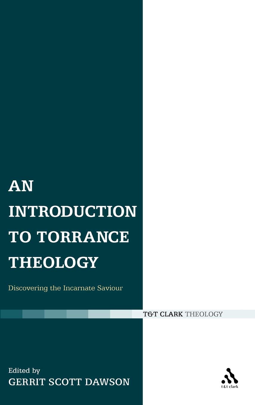 An Introduction to Torrance Theology Politics & History