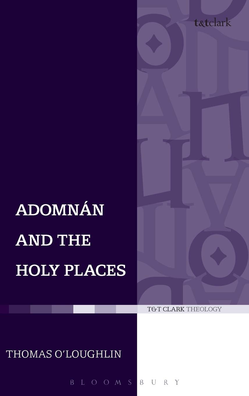 Adomnan and the Holy Places Religion & Esotericism