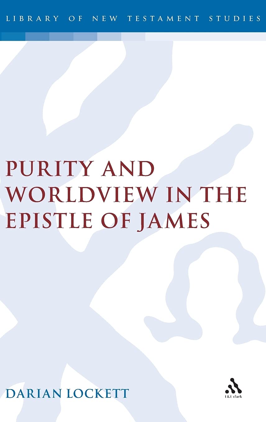 Purity and Worldview in the Epistle of James Religion & Esotericism
