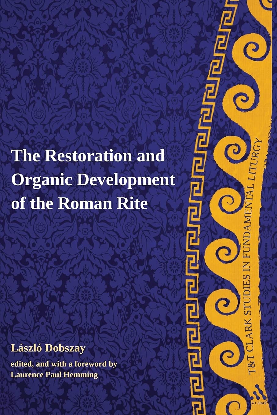 The Restoration and Organic Development of the Roman Rite Religion & Esotericism