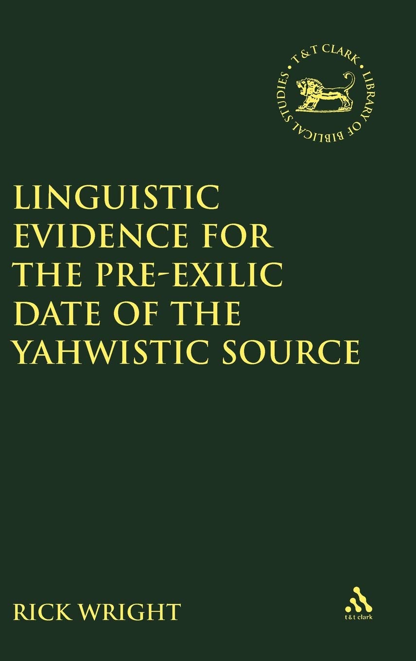 Linquistic Evidence for the Pre-Exilic Date of the Yahwistic Source Religion & Esotericism