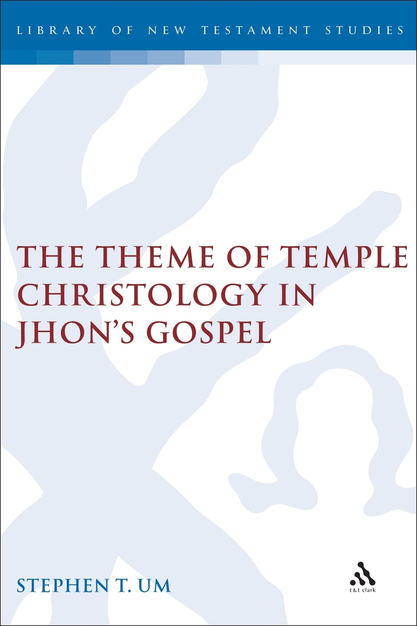 The Theme of Temple Christology in John's Gospel Religion & Esotericism