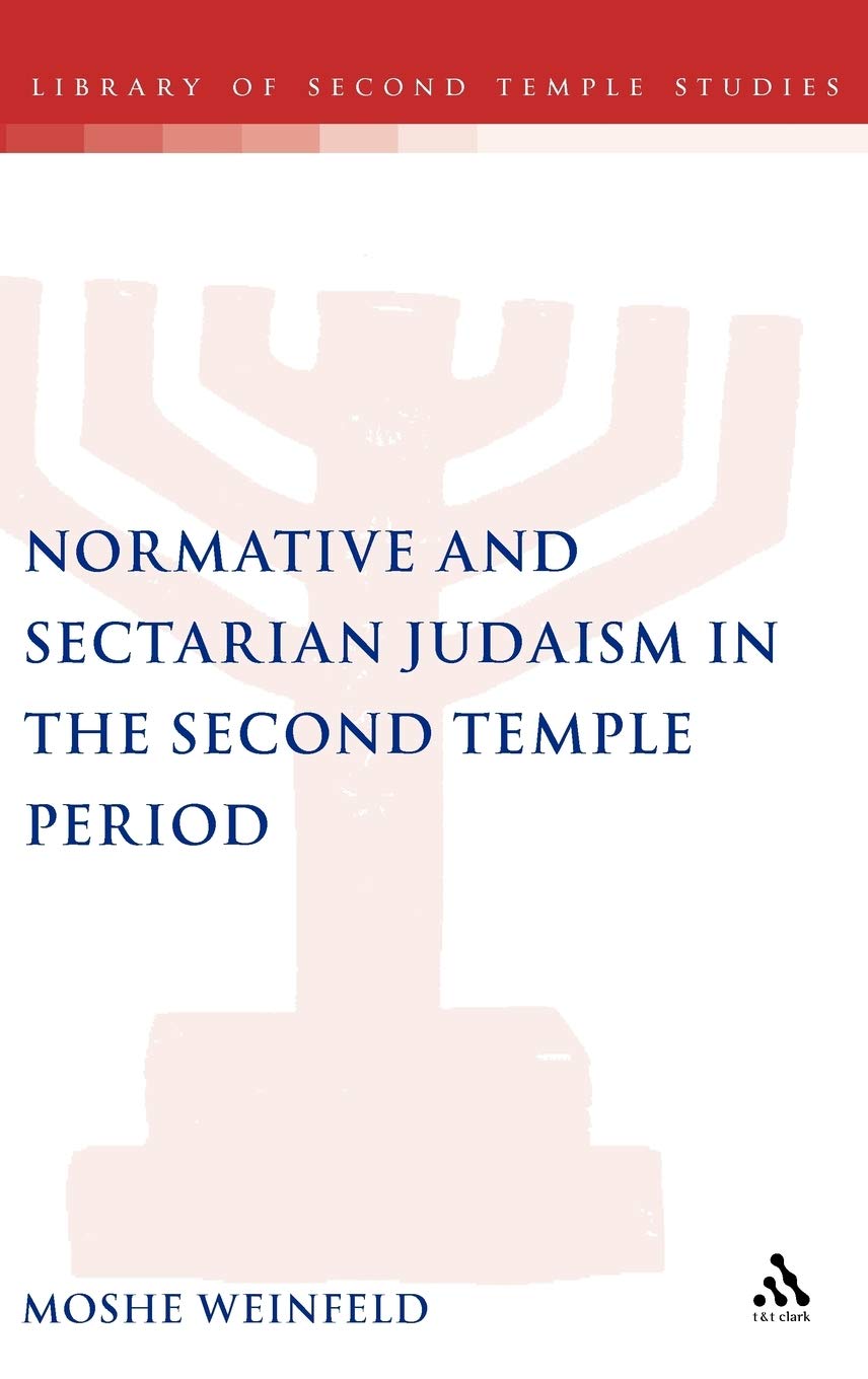 Normative and Sectarian Judaism in the Second Temple Period Religion & Esotericism