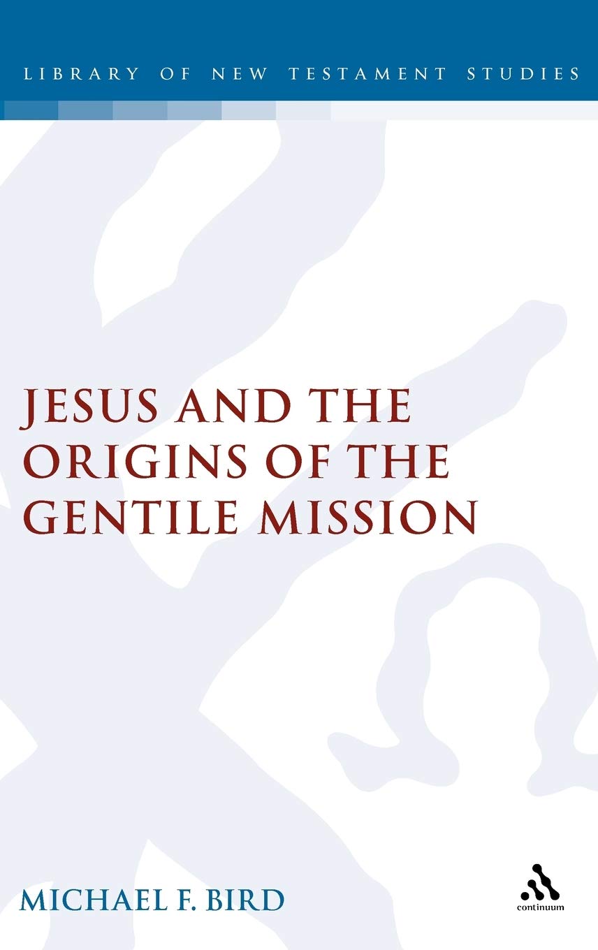 Jesus and the Origins of the Gentile Mission Religion & Esotericism