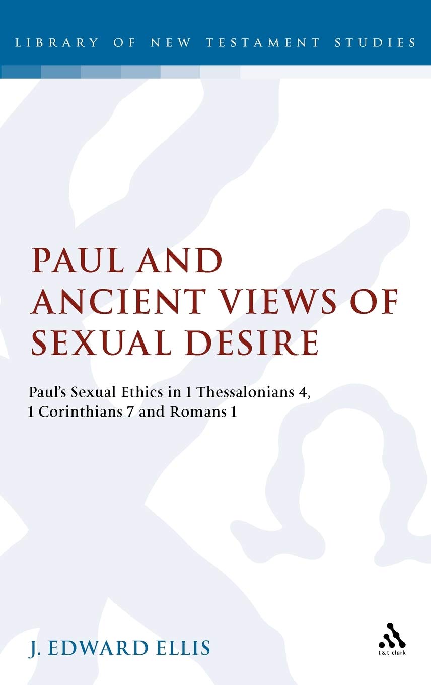 Paul and Ancient Views of Sexual Desire Religion & Esotericism