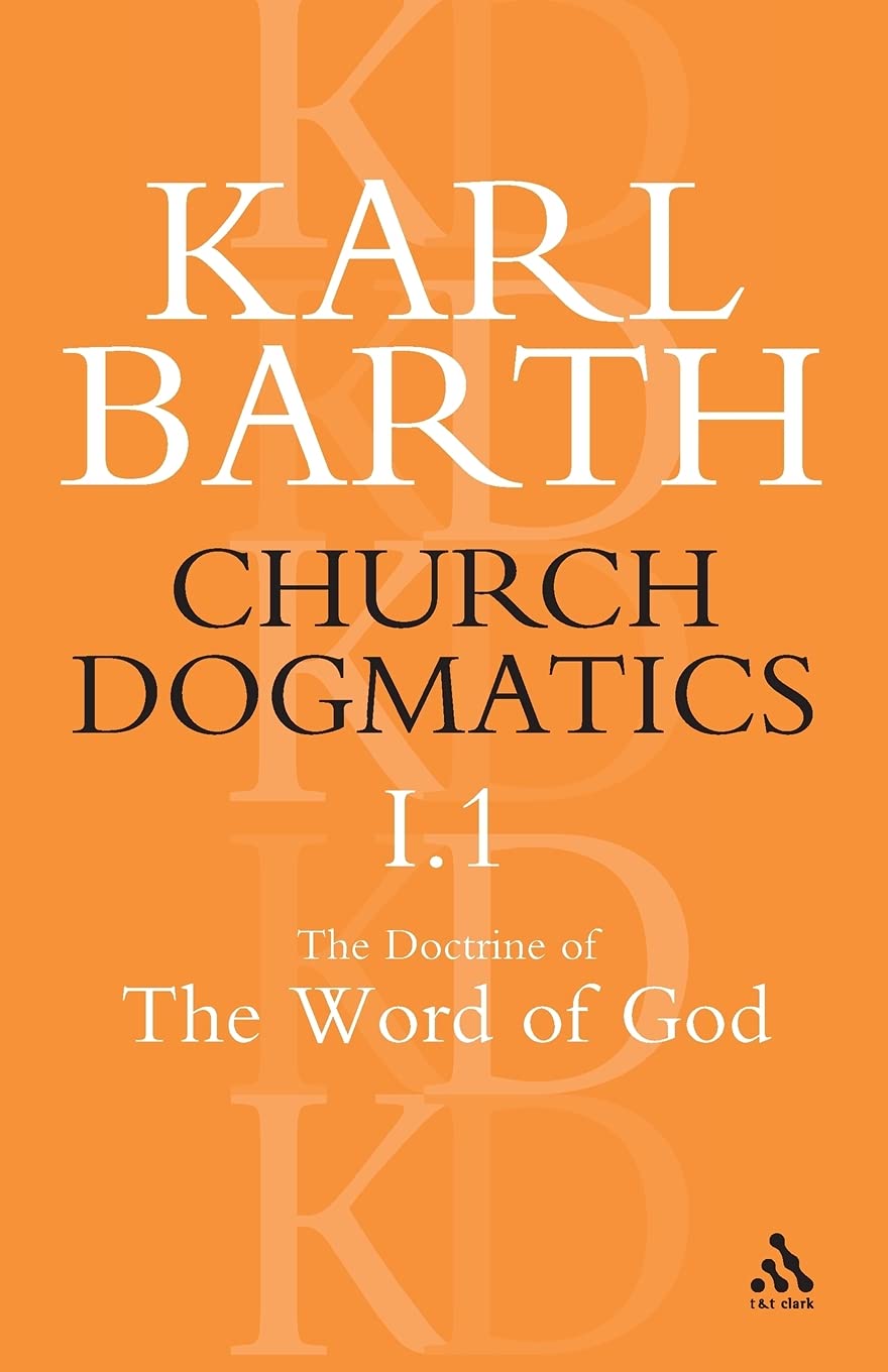 Church Dogmatics The Doctrine of the Word of God, Volume 1, Part1 Learning & Reference