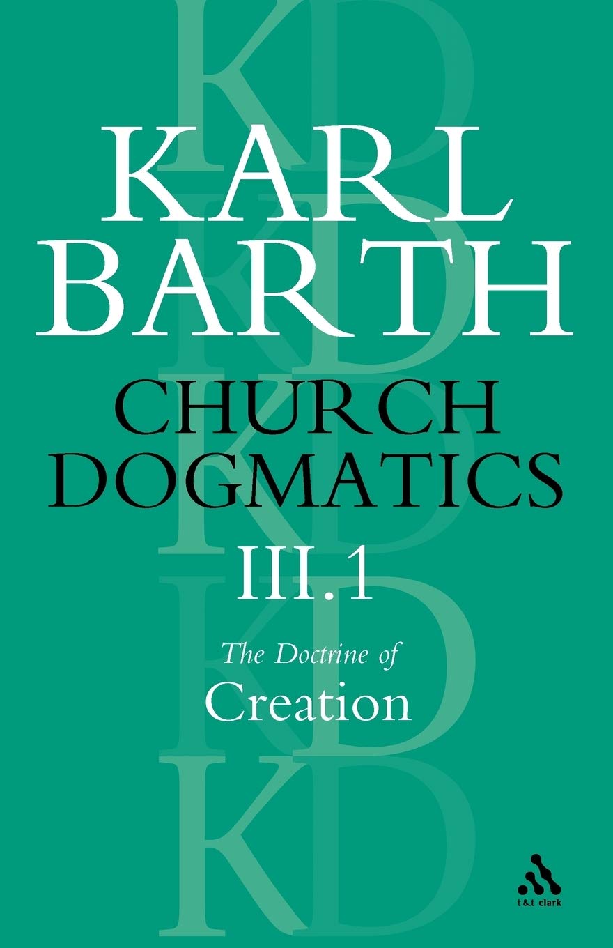Church Dogmatics the Doctrine of Creation, Volume 3, Part 1 Social Sciences