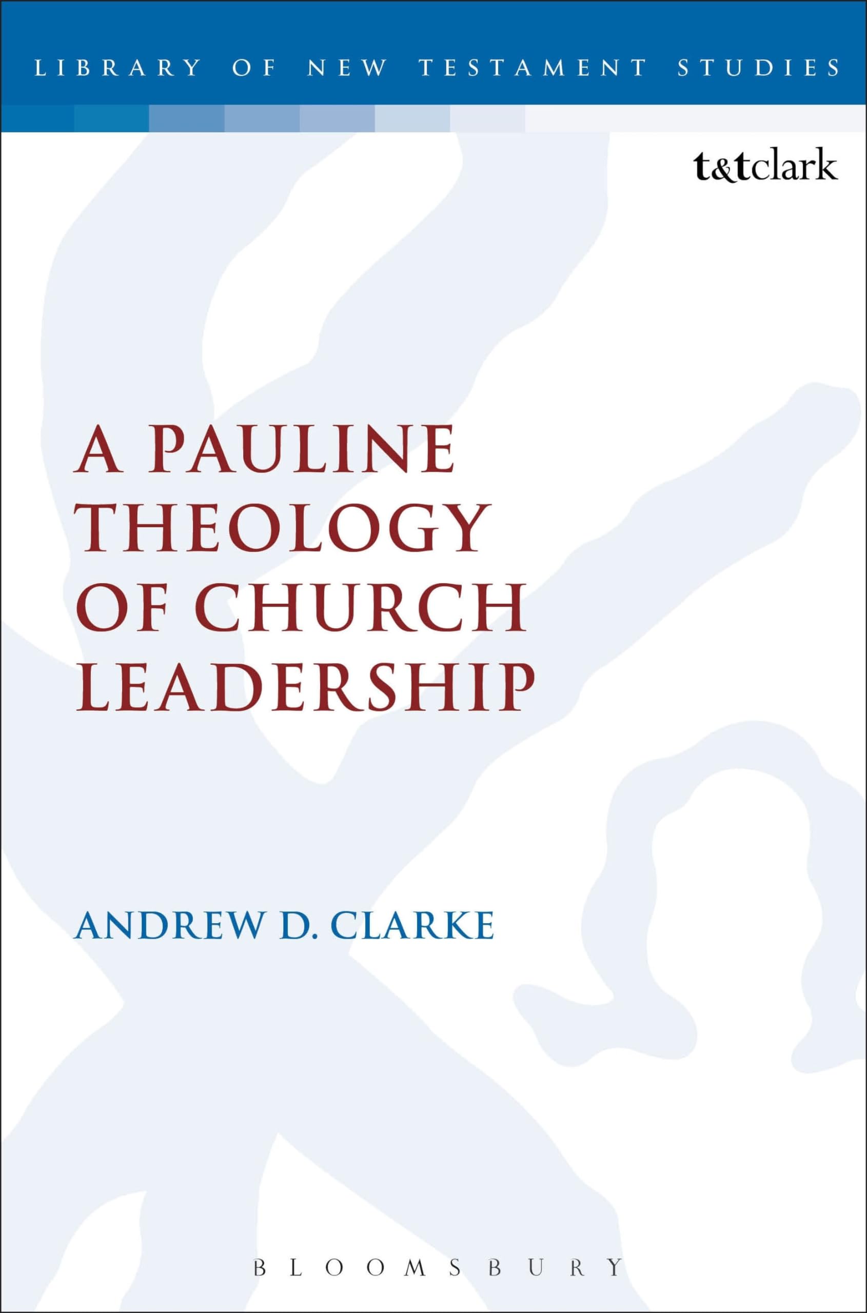 A Pauline Theology of Church Leadership Religion & Esotericism