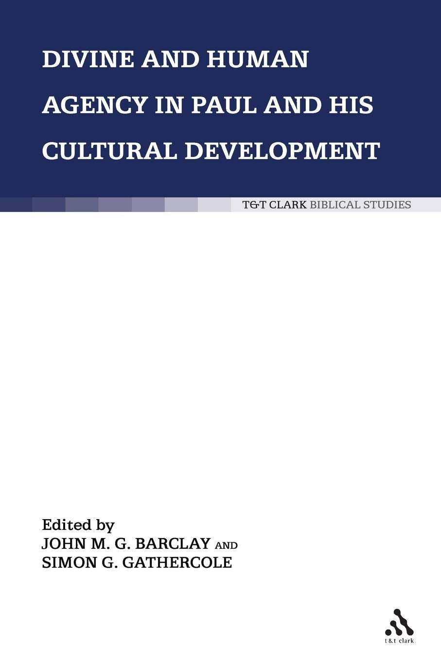 Divine and Human Agency in Paul and His Cultural Environment Social Sciences