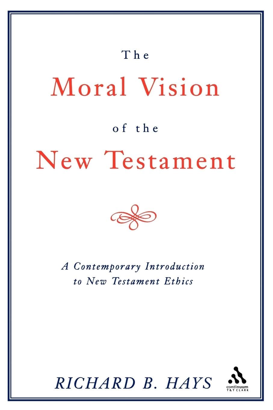 Moral Vision of the New Testament Philosophy