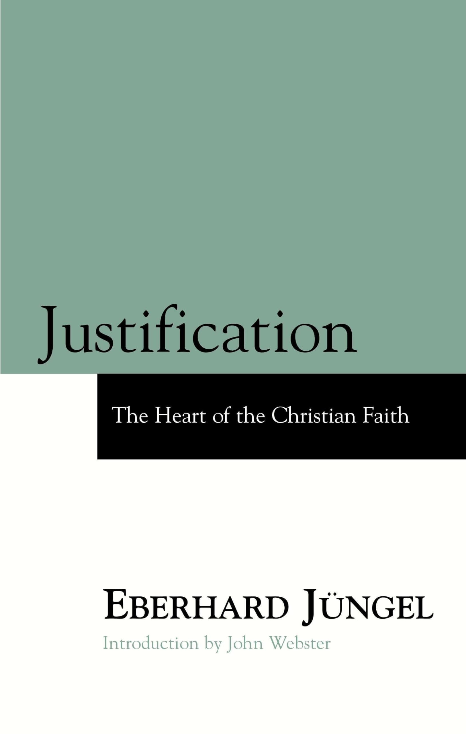 Justification: The Heart of Christian Faith book