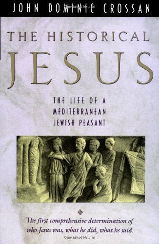 The Historical Jesus: The Life of a Mediterranean Jewish Peasant book