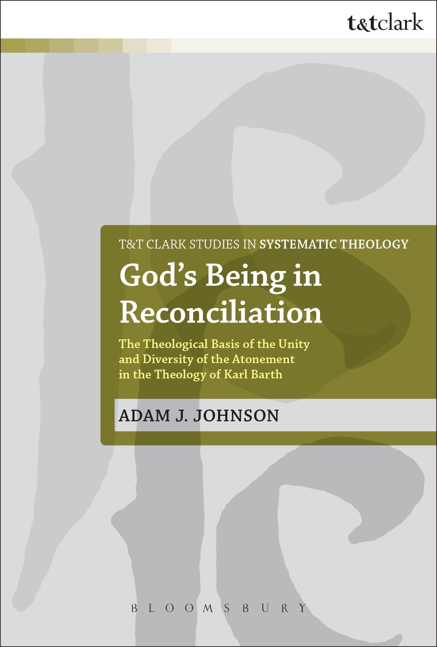 God's Being in Reconciliation: The Theological Basis Of The Unity And Diversity Of The Atonement In The Theology Of Karl Barth (T&T Clark Studies in Systematic Theology) Film, Art & Culture