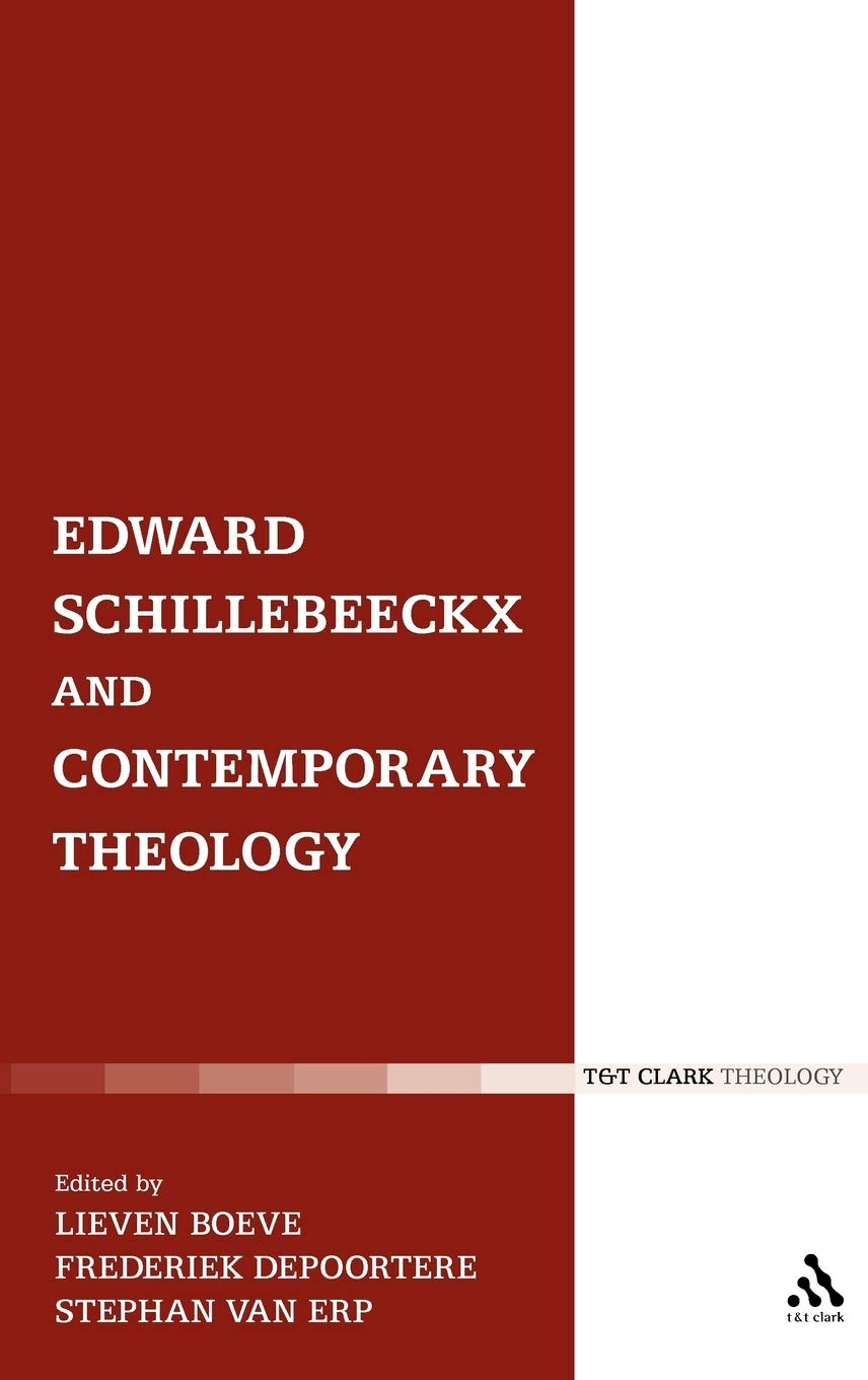 Edward Schillebeeckx and Contemporary Theology Religion & Esotericism