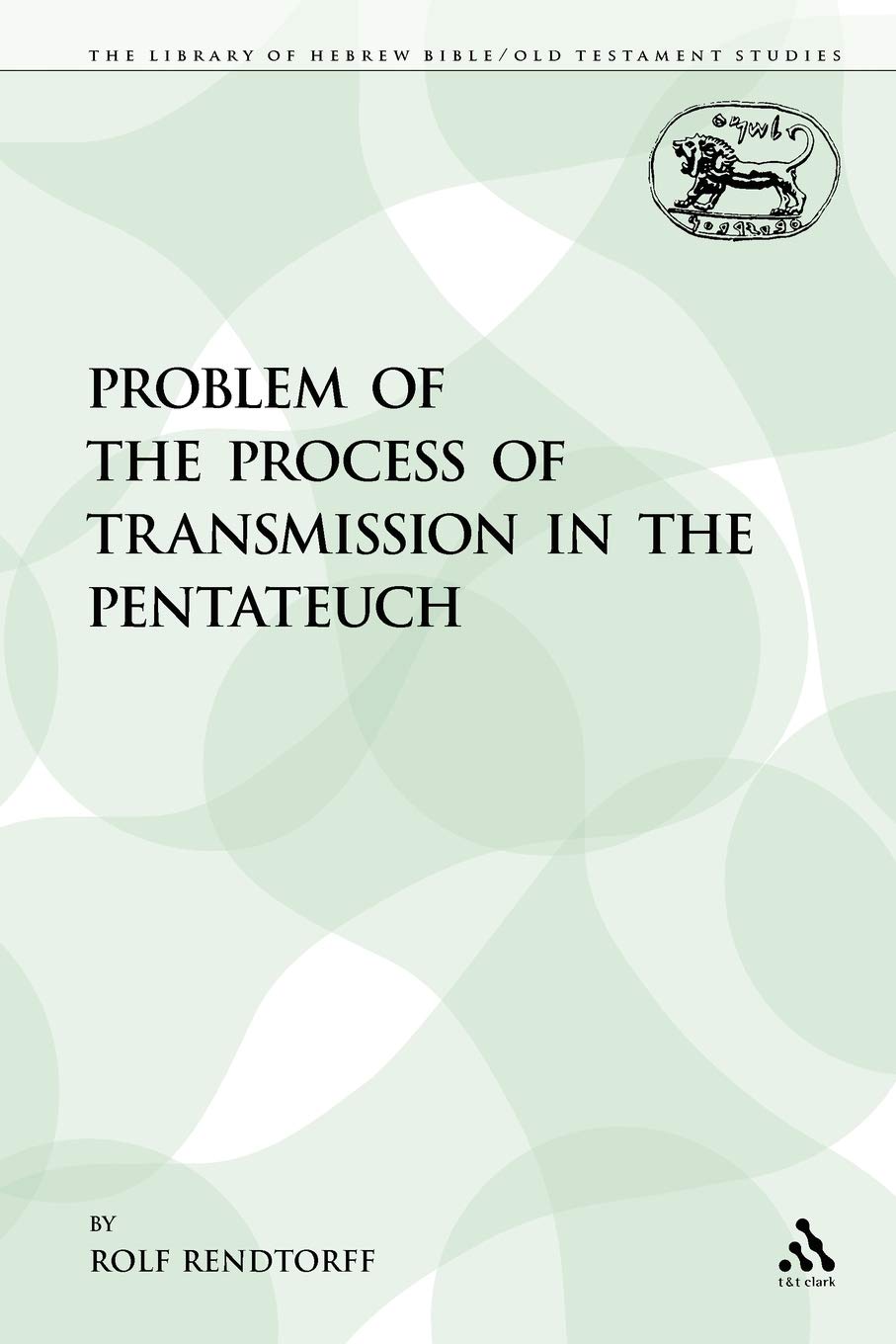 The Problem of the Process of Transmission in the Pentateuch Religion & Esotericism