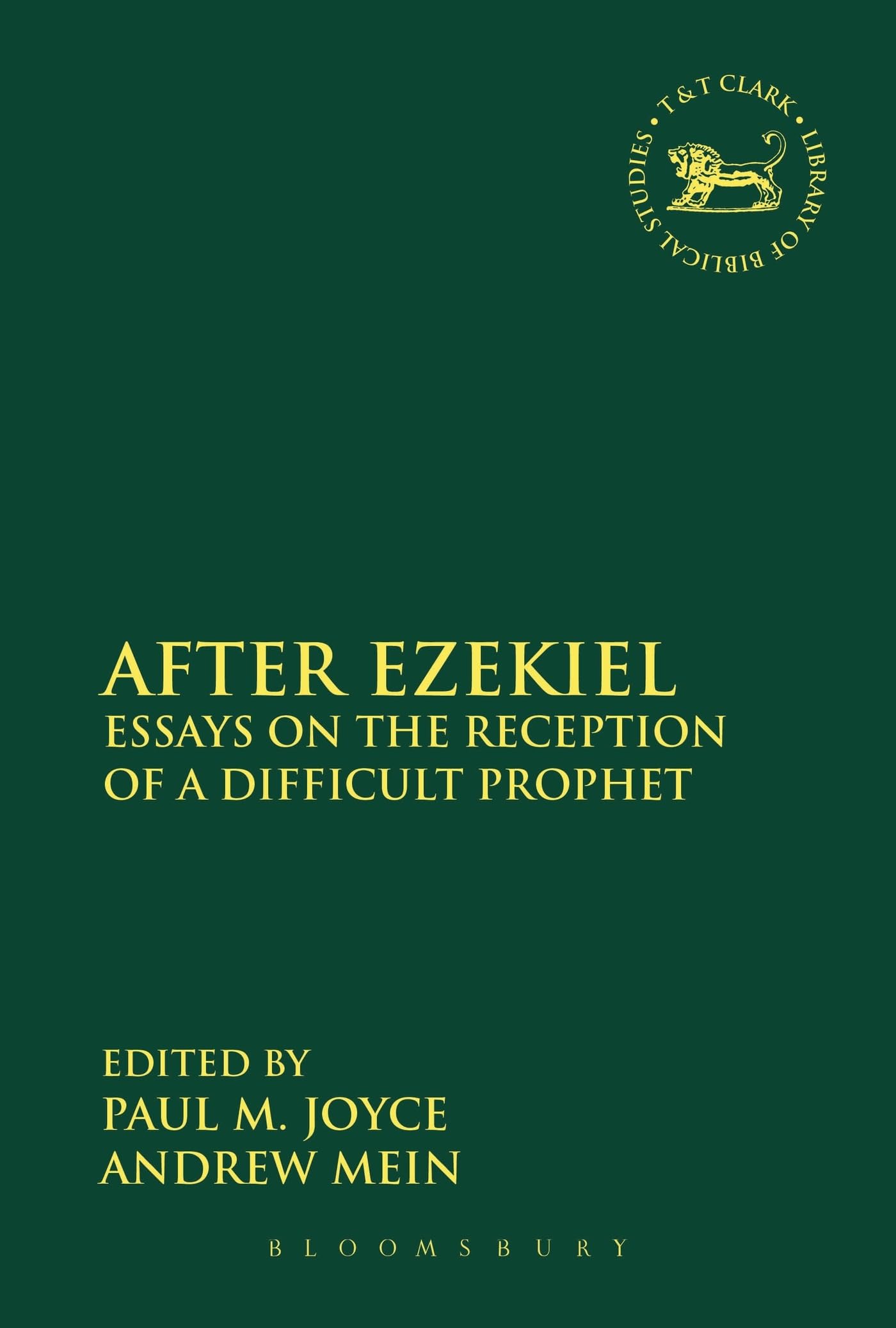 After Ezekiel: Essays on the Reception of a Difficult Prophet (The Library of Hebrew Bible/Old Testament Studies) Film, Art & Culture